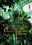 Couverture du livre « Serres des jardins botaniques d'Europe » de Pautz/Fleurent/Pelt aux éditions La Martiniere
