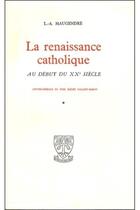 Couverture du livre « La renaissance catholique au début du XXe siècle Tome 2 - Tome 2 » de Maugendre Louis-Alph aux éditions Beauchesne