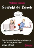 Couverture du livre « Secrets de coach » de Valerie Orsoni aux éditions Selection Du Reader's Digest