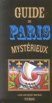 Couverture du livre « Guide de Paris mystérieux » de Francois Carradec et Masson aux éditions Tchou