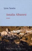 Couverture du livre « Amalia Albanesi » de Sylvie Tanette aux éditions Mercure De France