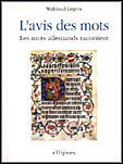 Couverture du livre « Avis des mots (l') - les mots allemands racontent » de Legros Waltraud aux éditions Ellipses