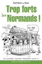 Couverture du livre « Trop forts les normands ! » de Burel/Auvin aux éditions Ouest France