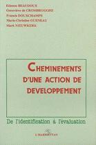 Couverture du livre « Cheminements d'une action de developpement - de l'identification a l'evaluation » de  aux éditions L'harmattan