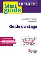 Couverture du livre « Guide du stage DE CESF » de Michel Camus et Caroline Sartre-Mercier aux éditions Tec Et Doc