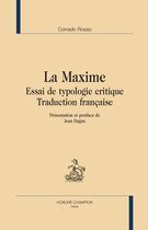 Couverture du livre « La maxime ; essai de typologie critique ; traduction française » de Corrado Rosso aux éditions Honore Champion