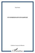Couverture du livre « Un enseignant en Kabylie » de Paul Fortu aux éditions L'harmattan