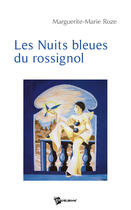 Couverture du livre « Les nuits bleues du rossignol » de Roze Marguerite-Mari aux éditions Publibook