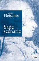 Couverture du livre « Sade scénario » de Alain Fleischer aux éditions Le Cherche-midi