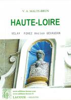 Couverture du livre « Haute-loire ; Velay, Forez ancien gévaudan » de Malte-Brun aux éditions Lacour-olle