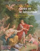 Couverture du livre « Cérès et le laboureur » de Catherine Clavilier aux éditions Editions Du Patrimoine