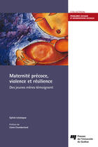 Couverture du livre « Maternite precoce violence et resilience » de Levesque Sylvie aux éditions Presses De L'universite Du Quebec