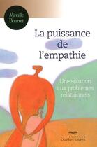 Couverture du livre « La puissance de l'empathie (2e édition) » de Mireille Bourret aux éditions Quebec Livres
