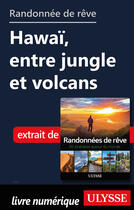 Couverture du livre « Randonnée de rêve - Hawaï, entre jungle et volcans » de  aux éditions Ulysse