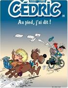 Couverture du livre « Cédric Tome 14 : au pied, j'ai dit ! » de Laudec et Raoul Cauvin aux éditions Dupuis