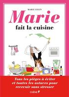 Couverture du livre « Marie fait la cuisine » de Marie Colin aux éditions Chene
