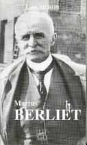 Couverture du livre « Marius Berliet » de Louis Muron aux éditions Elah