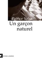 Couverture du livre « Un garcon naturel » de Patrice Salsa aux éditions Rouergue