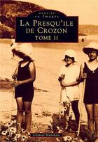 Couverture du livre « La presqu'île de Crozon t.2 » de Chantal Mammani aux éditions Editions Sutton