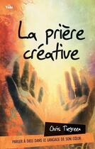 Couverture du livre « La prière créative » de Chris Tiegreen aux éditions Vida