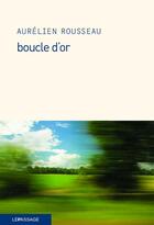 Couverture du livre « Boucles d'or » de Aurelien Rousseau aux éditions Le Passage