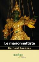 Couverture du livre « Le marionnettiste » de Bernard Boudeau aux éditions In Octavo