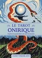 Couverture du livre « Le tarot onirique : Explorez les profondeurs de votre inconscient » de Tom Duxbury et Janet Piedilato aux éditions Medicis