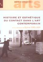 Couverture du livre « Histoire et esthetique du contact dans l'art contemporain » de Coellier S aux éditions Pu De Provence