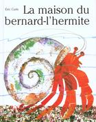 Couverture du livre « Maison du bernard-l'hermite » de Eric Carle aux éditions Mijade