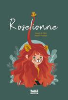 Couverture du livre « Roselionne » de Nancy Pilon et Marish Papaya aux éditions Alice