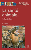 Couverture du livre « La santé animale Tome 1 ; généralités » de Archie Hunter aux éditions Quae