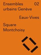 Couverture du livre « Ensembles urbains Genève t.2 ; square Montchoisy » de Philippe Meier aux éditions Infolio
