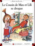 Couverture du livre « Le cousin de Max et Lili se drogue » de Serge Bloch et Dominique De Saint-Mars aux éditions Calligram