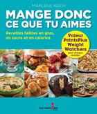 Couverture du livre « Mange donc ce que t'aimes ! » de Marlene Koch aux éditions Guy Saint-jean Editeur