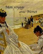 Couverture du livre « Mon voyage avec monet » de Wittmer/Dannaud aux éditions Monelle Hayot