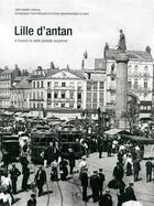 Couverture du livre « Lille d'antan » de Isabelle Leclercq aux éditions Herve Chopin