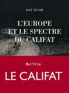 Couverture du livre « L'Europe et le spectre du califat » de Ye'Or Bat aux éditions Les Provinciales