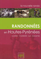 Couverture du livre « Randonnées en Hautes-Pyrénées ; Lourdes, Cauterets, Luz, Gaverne » de Quentin Weinsanto aux éditions Cite 4