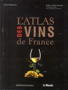 Couverture du livre « L'atlas des vins de France » de Laure Gasparotto aux éditions Editions De Monza