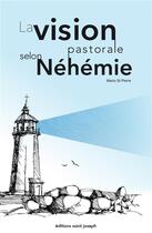 Couverture du livre « La vision pastorale selon Néhémie » de Mario Saint-Pierre aux éditions Saint Joseph