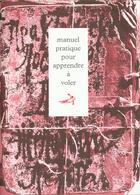 Couverture du livre « Le manuel pratique pour apprendre a voler » de Franck Watel aux éditions Wb Recup