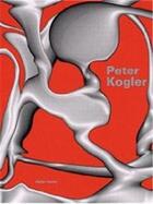 Couverture du livre « Peter kogler » de Berg Stephan aux éditions Hatje Cantz
