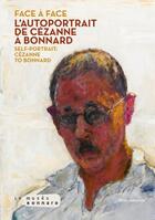 Couverture du livre « Face à face : l'autoportrait de Cézanne à Bonnard » de  aux éditions Silvana