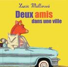 Couverture du livre « Deux amis dans la ville » de Lucie Mullerova aux éditions Passepartout