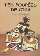 Couverture du livre « Les poupées de Cica » de Beatrice Lalinon Gbado aux éditions Ruisseaux D'afrique Editions