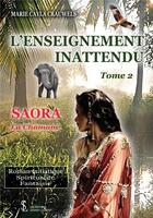 Couverture du livre « L'enseignement inattendu - tome 2 : saora la chamane » de Cayla Crauwels Marie aux éditions Sydney Laurent