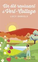 Couverture du livre « Un été ravissant à Vert-Cottage » de Lucy Daniels aux éditions Harpercollins