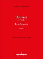 Couverture du livre « Oeuvres (1560) - les amours - tome i » de Rouget/Ronsard aux éditions Hermann