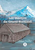Couverture du livre « Les martyrs du Grand-Bornand » de Philippe Fuzellier aux éditions Le Lys Bleu
