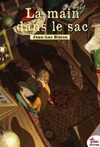 Couverture du livre « La main dans le sac » de Jean-Luc Bizien aux éditions Rouge Safran